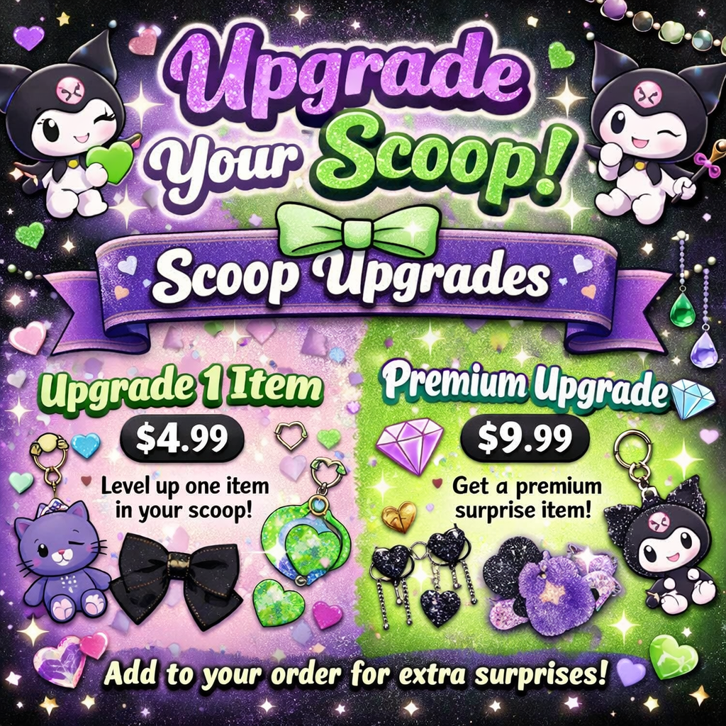💖✨ Scoop Upgrade Options ✨💖